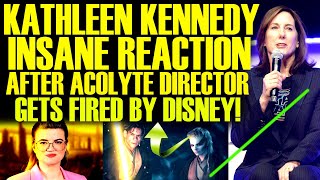 KATHLEEN KENNEDY GOES OUT OF CONTROL AFTER ACOLYTE DIRECTOR FIRED BY DISNEY! WOK