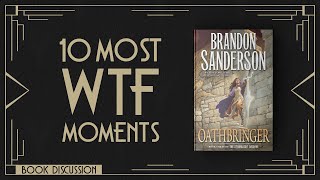 10 Most WTF Moments in OATHBRINGER by Brandon Sanderson | Stormlight Archive