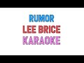 Rumor (KARAOKE) - Lee Brice | for lyrics / song covers