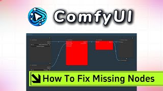 How To Fix Missing Nodes In ComfyUI: Step-by-Step Guide for Beginners!