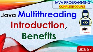 L67: Java Multithreading | Introduction, Benefits | Java Tutorial | Java Programming Lectures Hindi