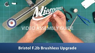 Video Assembly Guide - Microaces Bristol F.2b Brushless System Upgrade