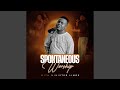 Spontaneous Worship