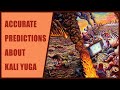 24 Accurate Predictions about Kali Yuga That Happened