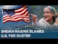 Sheikh Hasina Vows to Return, Blames US for Regime Change in Bangladesh