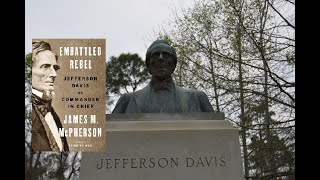 Book Summary - Embattled Rebel: Jefferson Davis as Commander in Chief