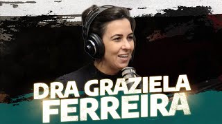 DRA GRAZIELA FERREIRA - FALA, SUCESSO!