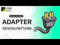 Adapter Design Pattern | The Design Patterns Series | CodeSwitch