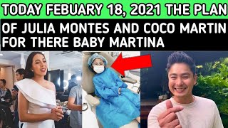 Just now: FEBRUARY 18, 2021 THE VIRAL PLAN OF JULIA MONTES AND COCO MARTIN FOR THERE BABY MARTINA