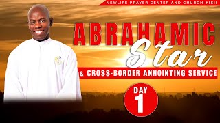 ABRAHAMIC STAR AND CROSS -BORDER ANOINTING SERVICE DAY 1