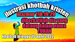 ilustrasi khotbah kristen ! mazmur 118:19-29 @GerejadanAlkitab @GMSChurch