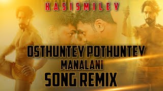 Ostuntey Pothuntey Manali trending song remix by DJ KASI SMILEY