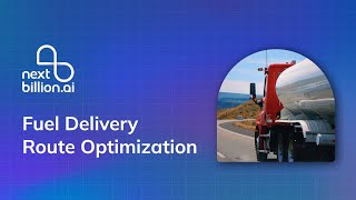 Fuel Delivery Route Optimization by Nextbillion.ai