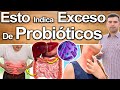 No Tomes Probióticos! - Signos Que Indican Exceso De Probióticos Y Contraindicaciones De Prebióticos