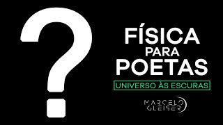 MATÉRIA E ENERGIA ESCURA | Física para Poetas #23