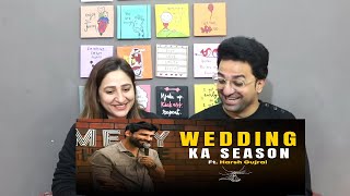 Pakistani Reacts to Wedding Ka Season - Stand up Comedy By Harsh Gujral