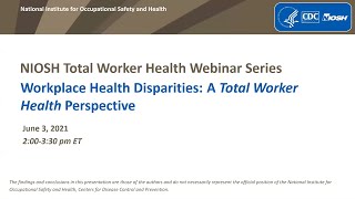 Workplace Health Disparities: A Total Worker Health® Perspective