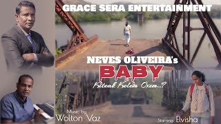 Baby....kiteak kelem oxem? New Konkani Song by NEVES OLIVEIRA