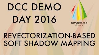 Revectorization-based Soft Shadow Mapping - DemoDay 2016