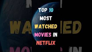 Top 10 Most Watched Movies In Netflix | Most Watched Movies | #shorts #2023 #netflix #movie