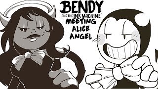 Meeting Alice Angel - Bendy and the Ink Machine