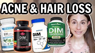DIM SUPPLEMENT FOR ACNE & HAIR LOSS | DERMATOLOGIST REVIEW @DrDrayzday