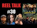 Reel Talk #30! Lights out Review!