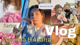 Vlog/ Mənimlə bir həftə/ çətinliklər / bacım ilə xoş anlar