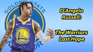 The Warriors Last Hope: D'Angelo Russell