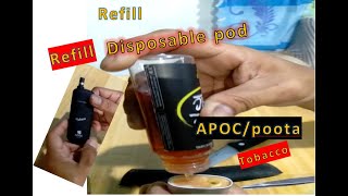 apoc poota tabacco || tutorial how to refill disposable pod