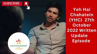 YehHaiChahatein |25th October 2022|yeh hai chahatein today full episode|yeh hai chahatein new promo