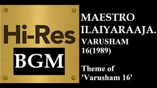 BGM Series - 6 I I Theme of 'Varusham 16' (1989) I I 'Maestro' Ilaiyaraaja