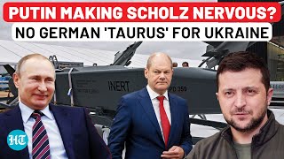 Putin Calling the Shots? Scholz To Say 'No Taurus Missiles' for Ukraine? Zelensky Gets Big Shock