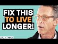 If You Want To LIVE LONGER, Fix These 8 Things TODAY! | Mark Hyman