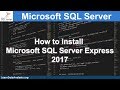 1.1 How to install Microsoft SQL Server Express 2017 | SQL Server Tutorial