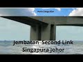 Jembatan Tuas second link Johor bahru Singapura 2023