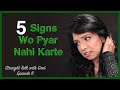 Kaise Pata Kare Wo Pyar Karte Hain Ke Nahi | 5 Signs They Don't Love You | The Official Geet | Hindi