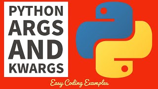 Beginners Python Tutorial *ARGS & **KWARGS Example 2022