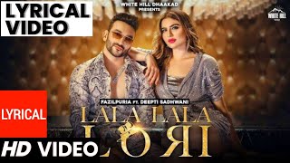 Lala Lala Lori lyrics | Lala Lala Lori full hindi lyrical video | New Haryanvi Song 2021
