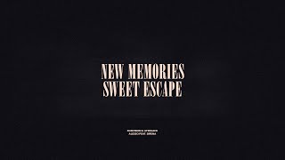 New Memories  Sweet Escape