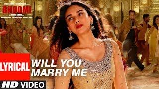 Will You Marry Me Lyrical Video | Bhoomi |Aditi Rao Hydari, Sidhant | Sachin - Jigar |Divya&Jonita
