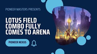 Full Lotus Field Finally on Arena! | Pioneer Lotus Field Combo | MTGA