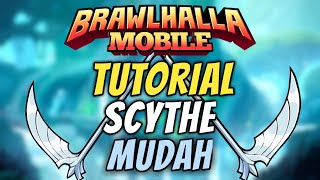 TUTORIAL DAN COMBO SCYTHE DI BRAWLHALLA MOBILE - BRAWLHALLA MOBILE INDONESIA