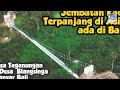 open to the public bali glass bridge bali today nov 2022