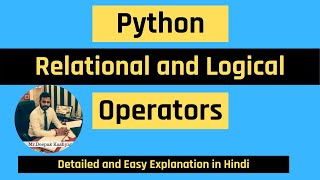 Relational and Logical Operators in Python in Hindi | Python Tutorial in Hindi For Beginners