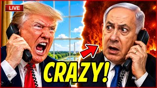 🔴 TRUMP EXPLODES! “NETANYAHU IS FREAKIN' CRAZY!”