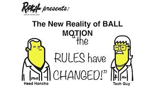 The New Reality of BALL MOTION - The Rules Have Changed