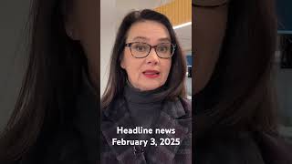 Top news headlines for Feb. 3, 2025