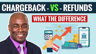 Chargebacks -vs- Refunds What Is The Difference?