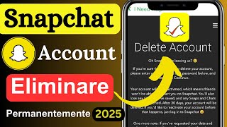 Come eliminare definitivamente il tuo account Snapchat nel 2025